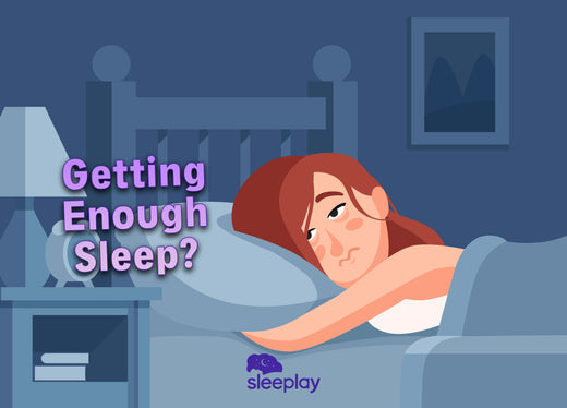 Are you getting enough sleep?