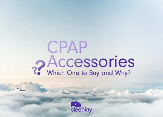 CPAP Accessories: Which One to Buy and Why?
