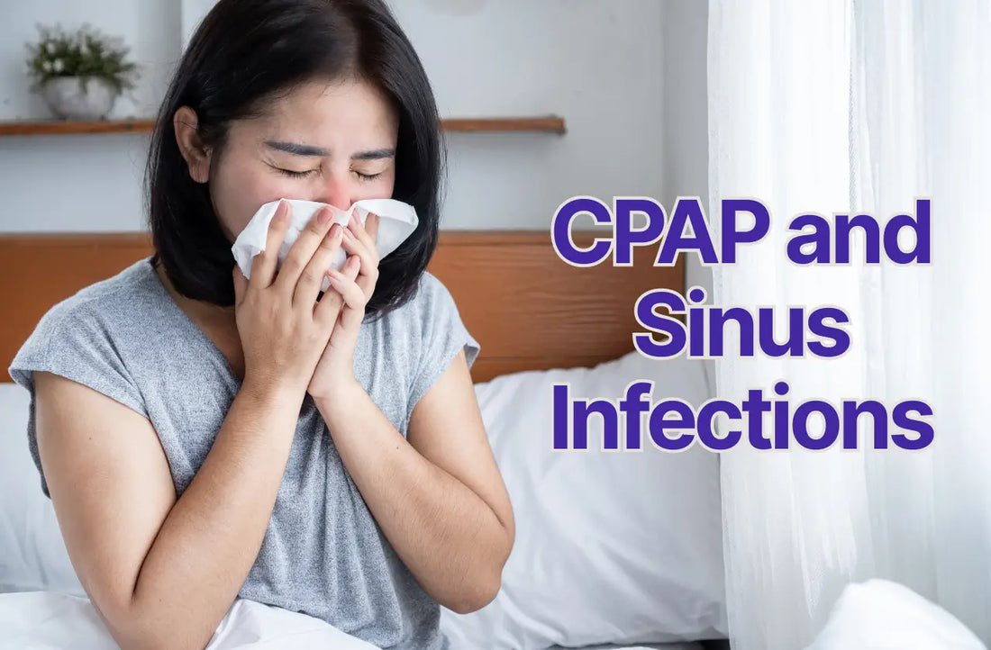 CPAP and Sinus Infections: Causes, Prevention & When to Use Your Machine