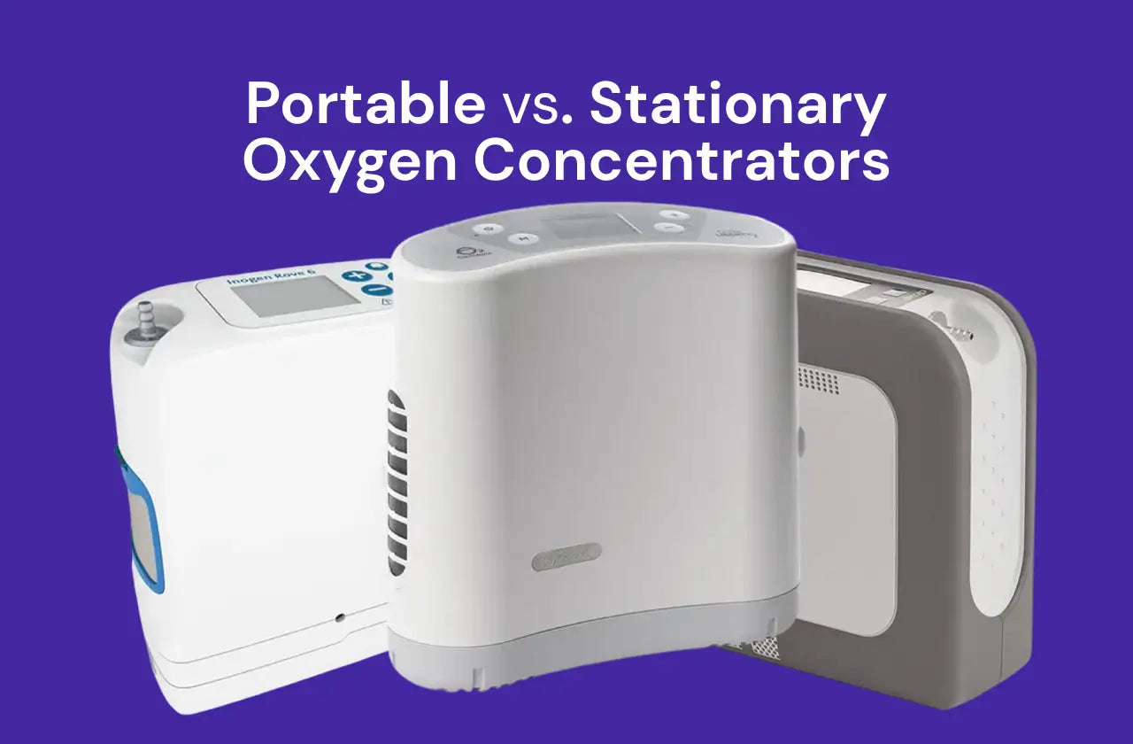 Portable vs. Stationary Oxygen Concentrators: What’s the Difference?