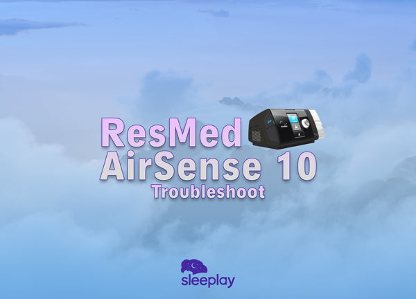 ResMed AirSense 10 Troubleshooting: A Complete Guide