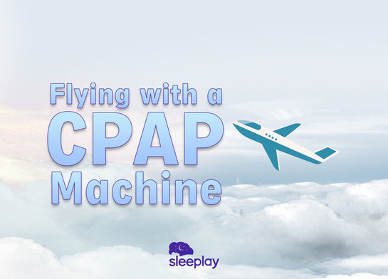 Flying with a CPAP Machine: Travel Tips and More…