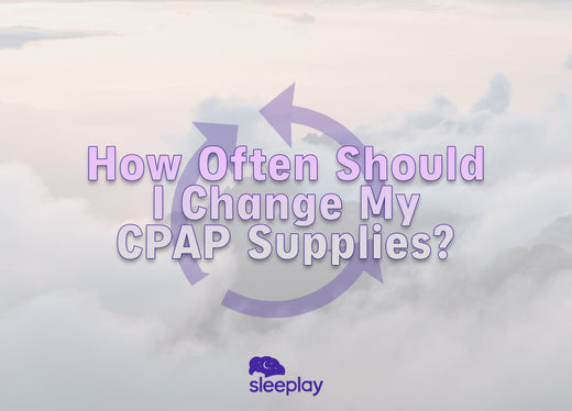 How often should I change my CPAP supplies.