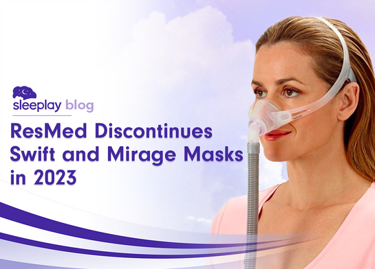 ResMed Discontinues Swift and Mirage Masks in 2023