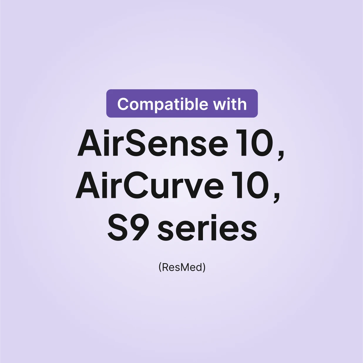 CPAP filter compatibility chart showing AirSense 10 and AirCurve 10 standard disposable filters work with AirSense 10, AirCurve 10, and S9 series by ResMed.