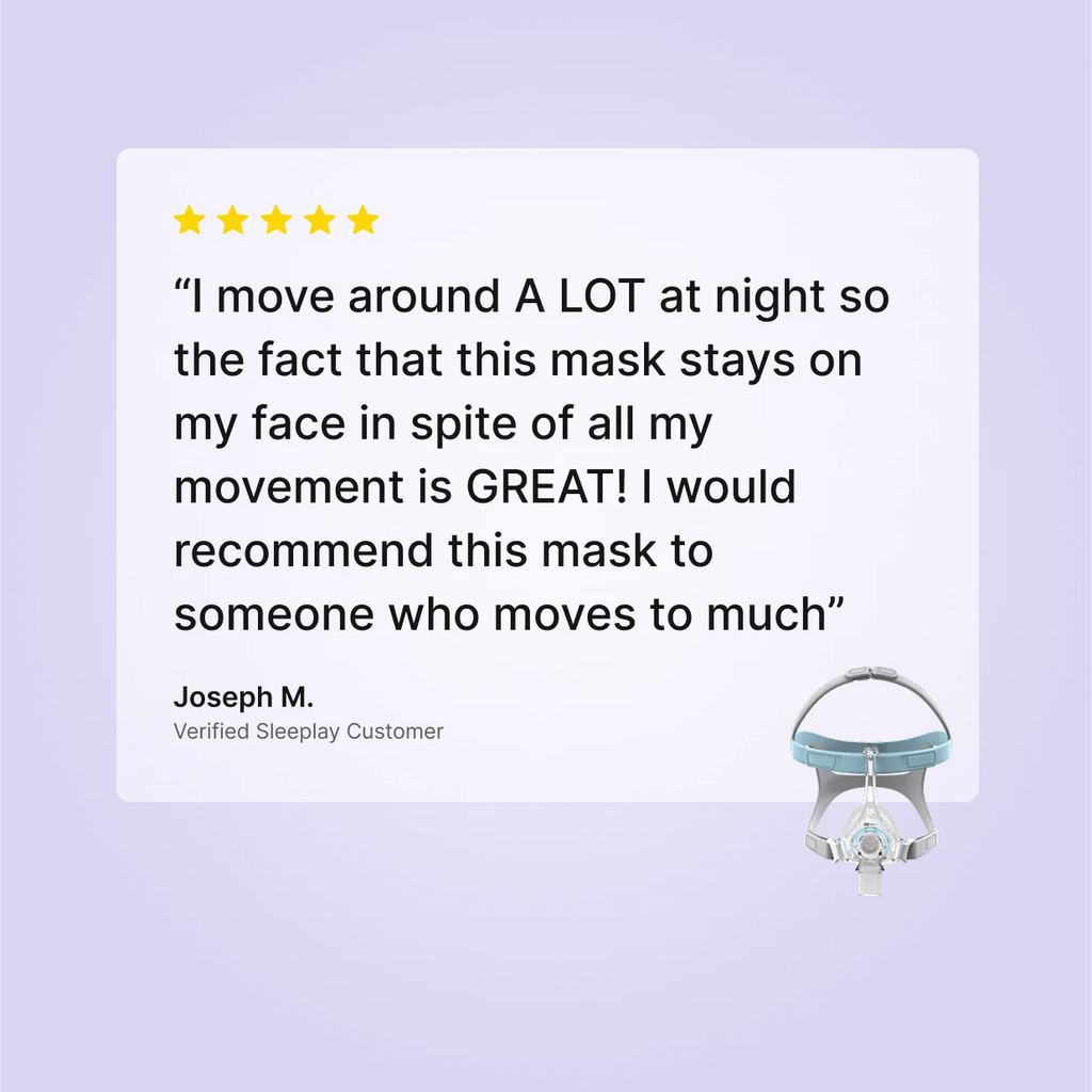 5-star review of Fisher and Paykel Eson Nasal CPAP Mask by Joseph M., Verified Sleeplay Customer: stays secure through heavy movement all night.