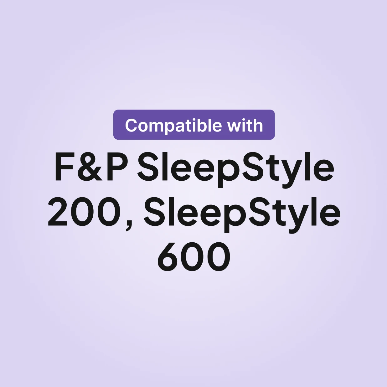 Fisher and Paykel CPAP air filter compatibility chart showing SleepStyle 200 and SleepStyle 600 series machines.