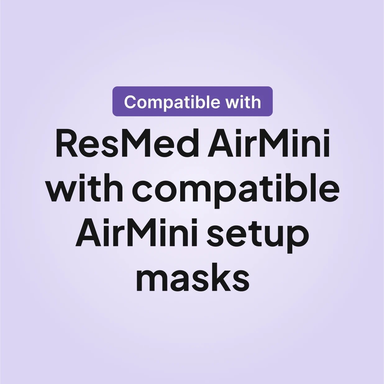 Compatibility chart showing ResMed HumidX standard waterless humidifier works with ResMed AirMini with compatible AirMini setup masks.