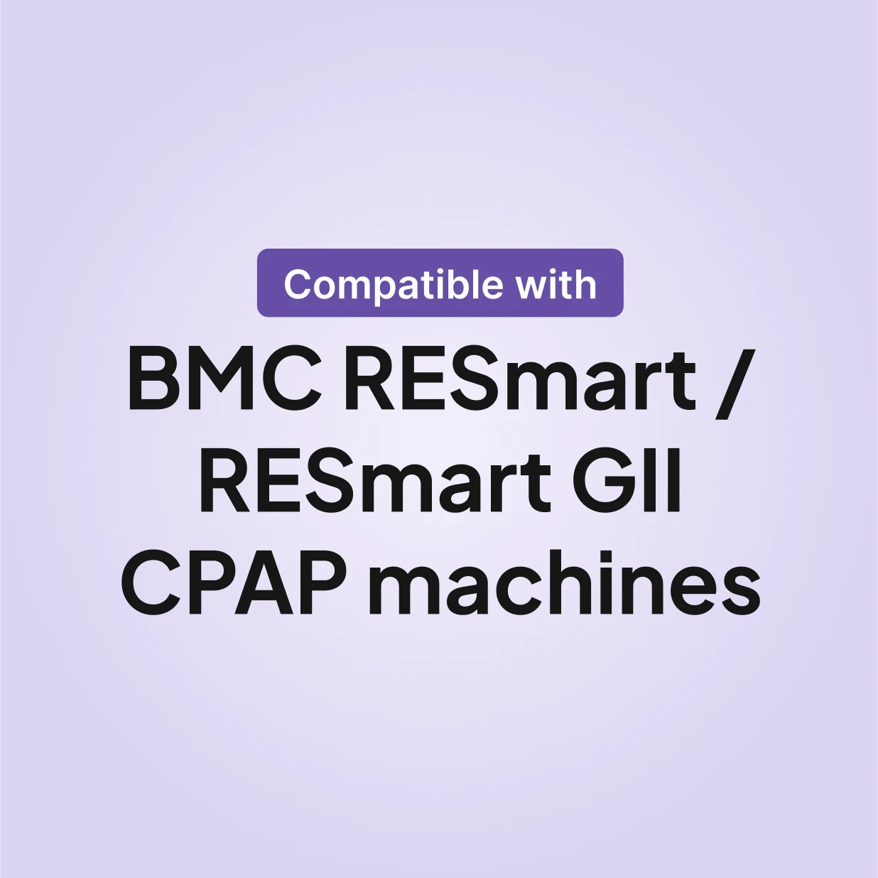 RESmart humidifier chamber compatibility chart showing BMC RESmart and RESmart GII CPAP machines.
