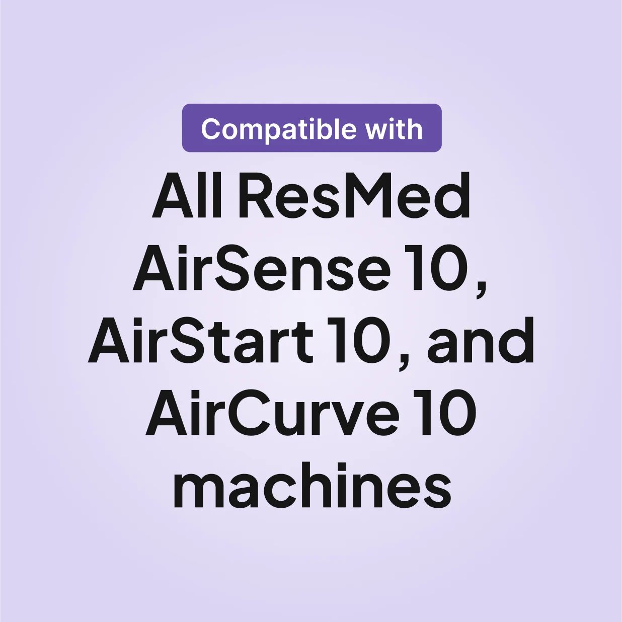 ResMed HumidAir Water Chamber compatible with all ResMed AirSense 10, AirStart 10, and AirCurve 10 machines.