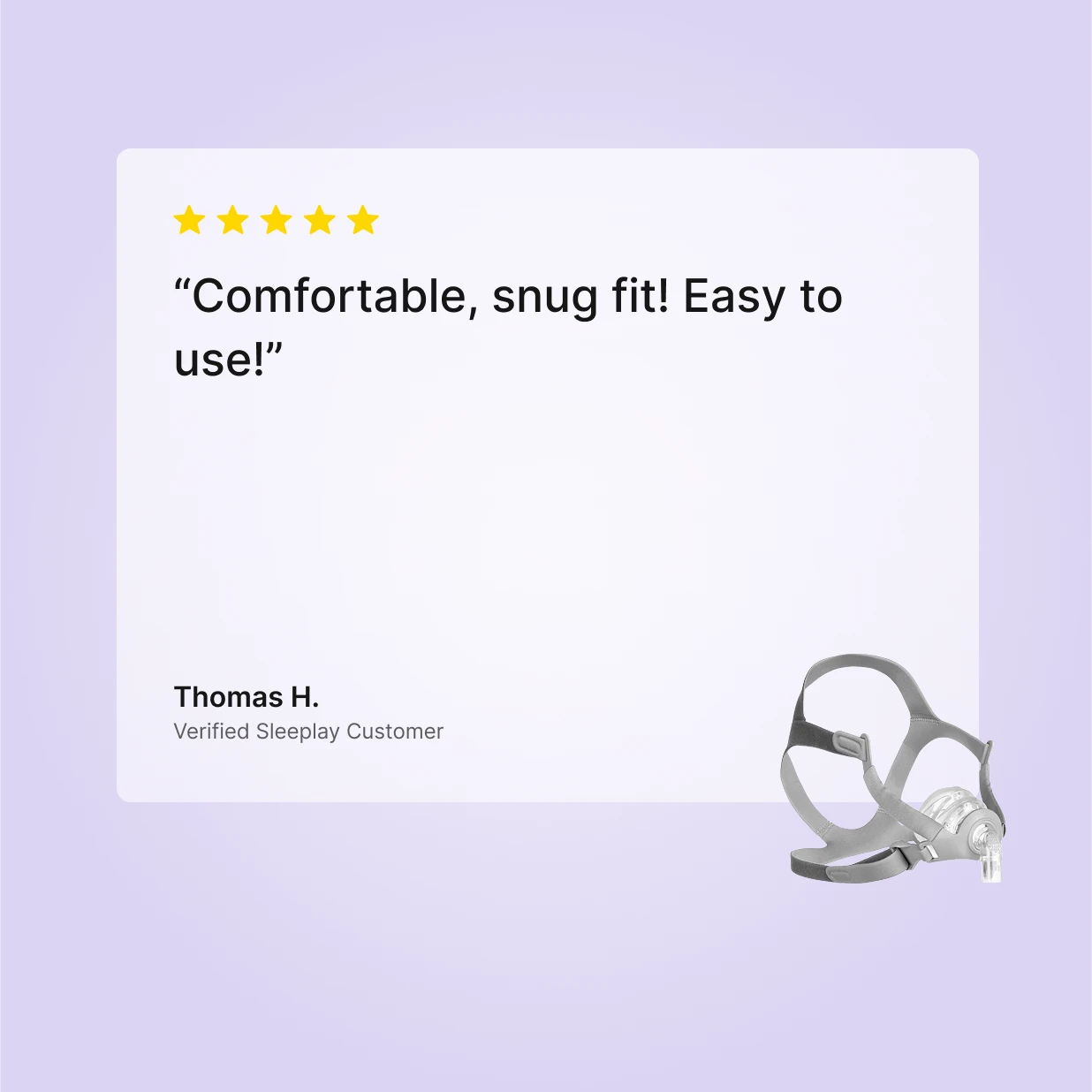 Five-star Sleeplay customer review of the Siesta nasal CPAP mask praising its comfortable snug fit