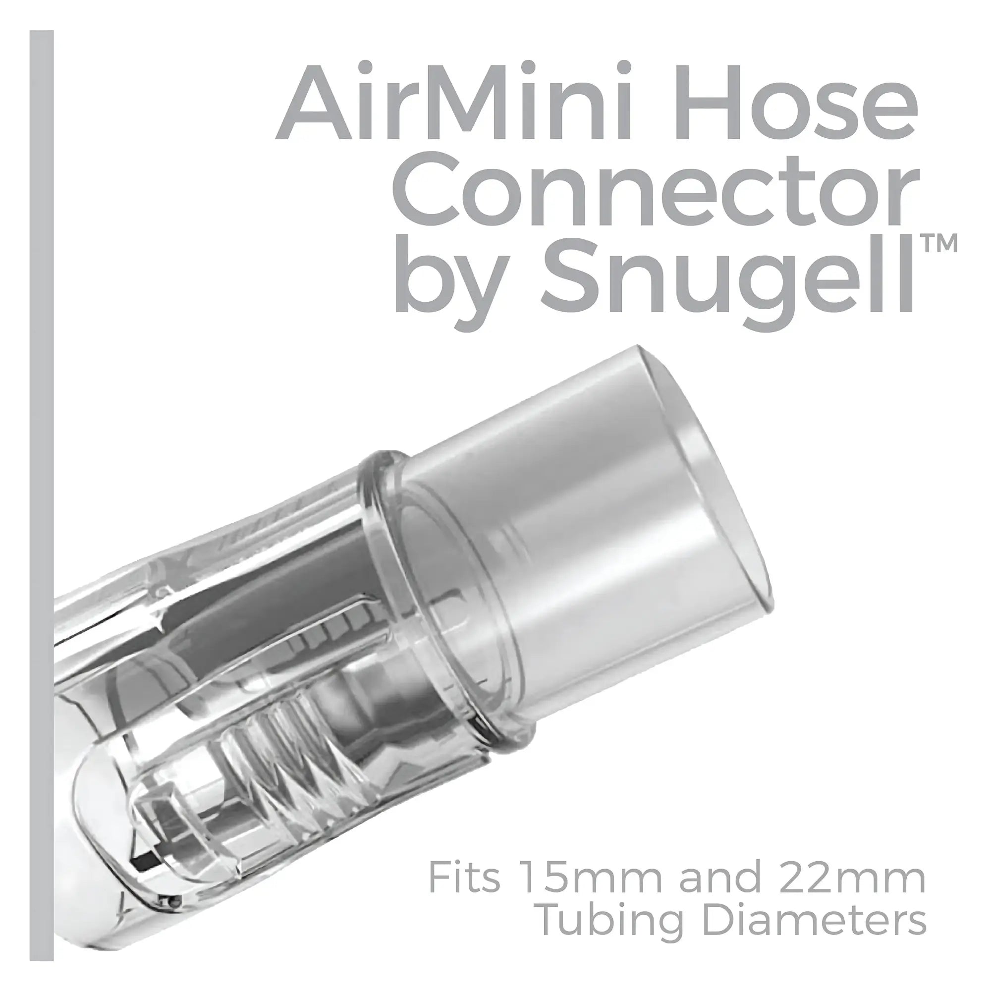 Snugell AirMini CPAP Hose Connector fits 15mm and 22mm tubing diameters