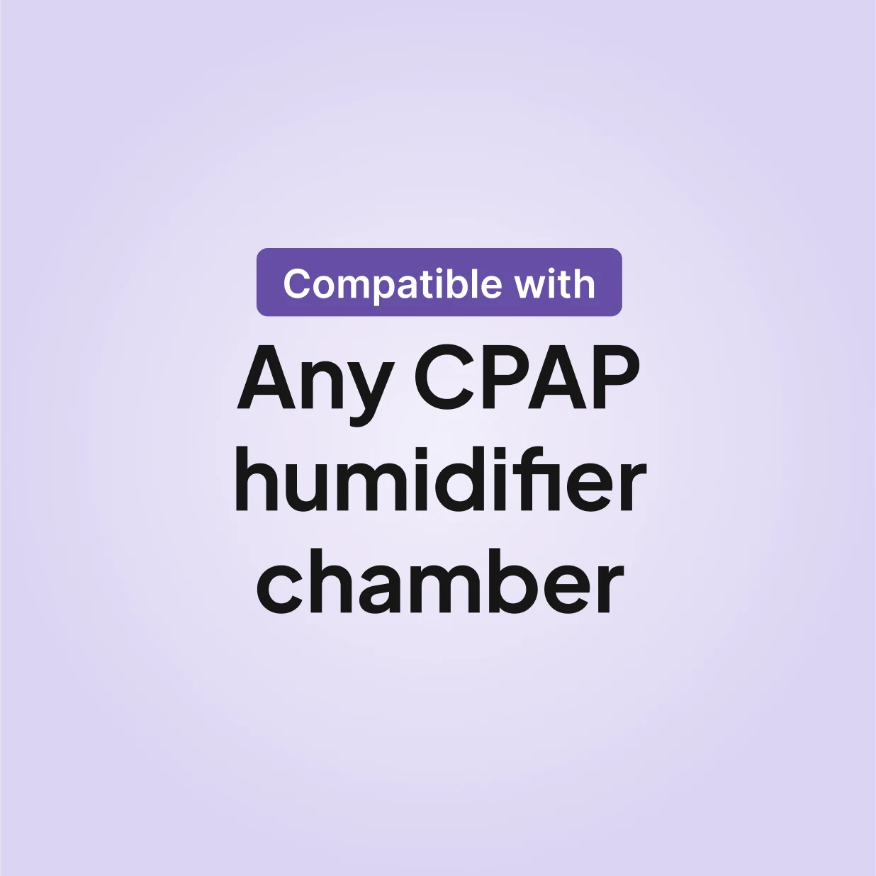 Snugell CPAP distilled water 16.9oz compatibility chart showing any CPAP humidifier chamber.