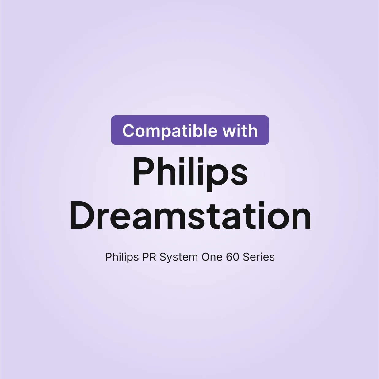 Compatibility chart showing Sunset heated CPAP tubing works with Philips Dreamstation and Philips PR System One 60 Series machines.