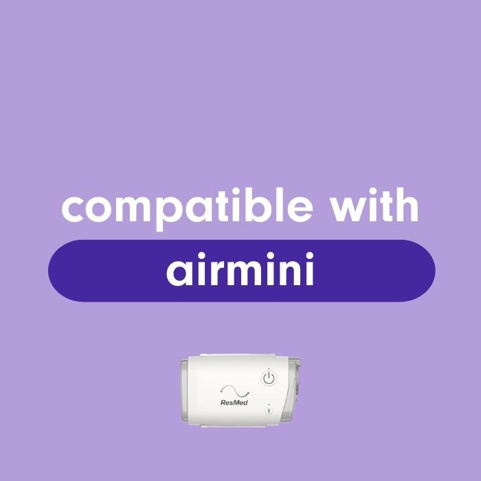 Compatible with AirMini from ResMed.